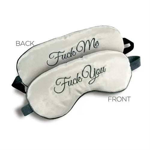 Cream satin sleep mask with “Fuck Me” and “Fuck You” embroidery, black elastic straps