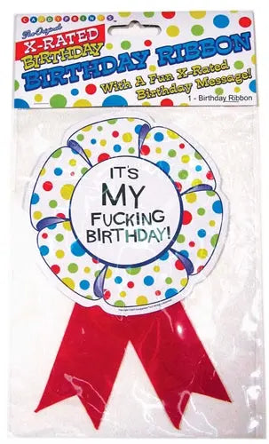 Birthday party award ribbon with polka-dot badge and red tails, "IT'S MY FUCKING BIRTHDAY!"