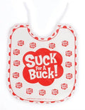 White baby bib with red 'Suck for a Buck!' and repeating 'Suck Buck' text